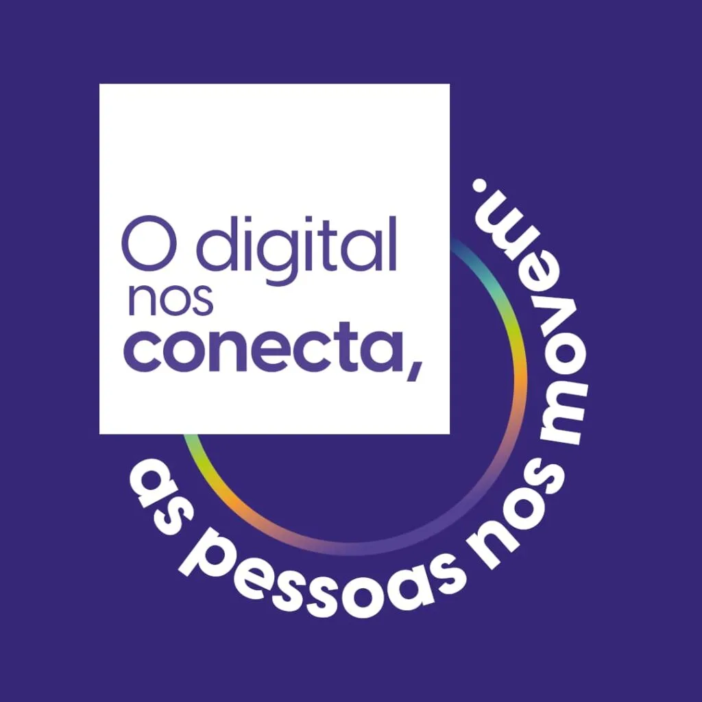 O digital nos conecta, as pessoas nos movem